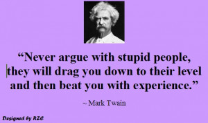 Stupid People Quotes Argue with stupid people
