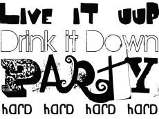 live it up drink it down PARTY hard photo LiveiTuPDrinkitDownPARTYhard ...