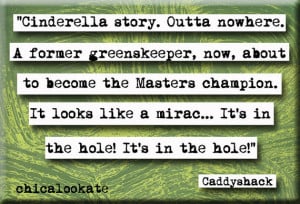 Caddyshack Cinderella Story Quote Magnet or Pocket Mirror (no.371)