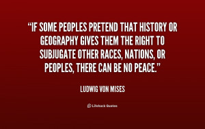 ... gives them the right to sub... - Ludwig von Mises at Lifehack Quotes