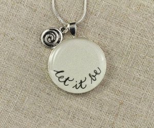 Let It Be Quote NecklaceThe Beatles Inspired by BlissInArt, $26.00
