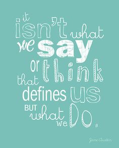 ... us but what we do. ~Jane Austen #entrepreneur #entrepreneurship #quote