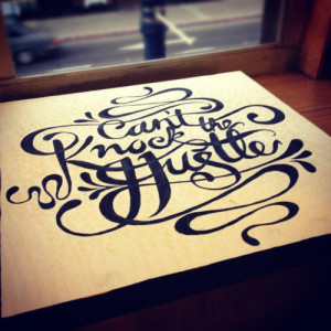 ... hustle”… been a while since i’ve done a piece. Hope you guys