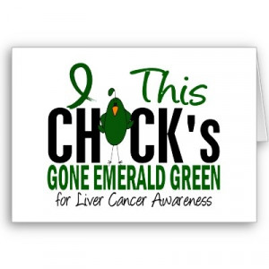 LIVER CANCER Chick Gone Emerald Green Greeting Card from Zazzle.com