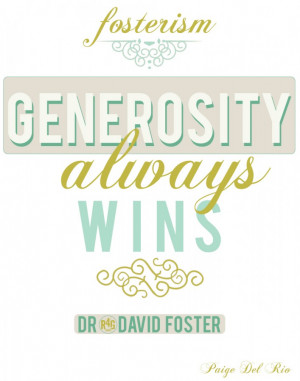 love this quote. We think too often that being generous goes unnoticed ...