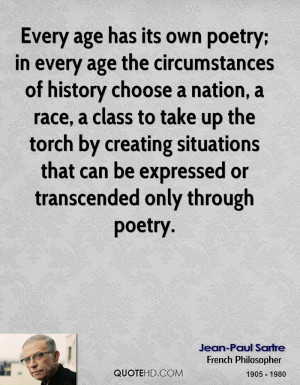 Every age has its own poetry; in every age the circumstances of ...