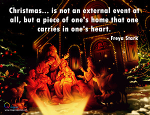 Christmas is not an external event at all Christmas Quotes