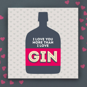 original_i-love-you-more-than-gin-valentine-s-card.jpg