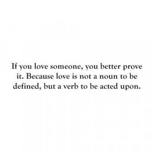 Love as an action word.