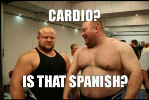 Cardio? Is that Spanish? funny, humor, quotes. If you like it, repin ...