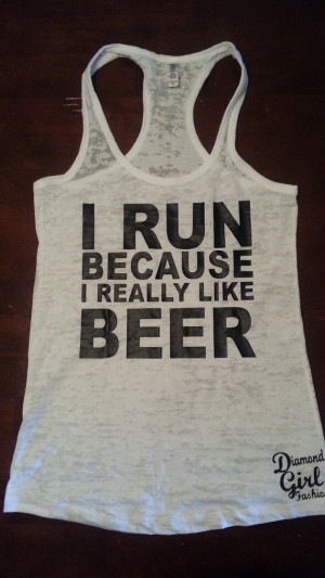 Run Because I Really Like Beer tank top.Womens Workout tank top ...