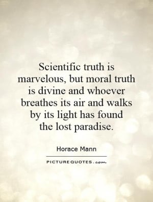 Truth Quotes Science Quotes Moral Quotes Morality Quotes Divine Quotes ...
