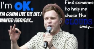 Olly murs, in case you didn't know, im ok, song lyric quotes