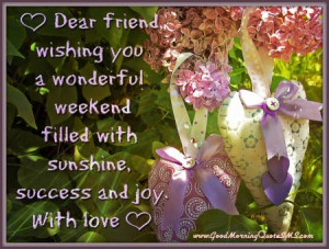 Happy Weekend Friends Wishes - Have a great weekend Quotes, Messages ...