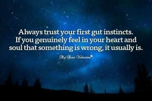 Always trust your first gut