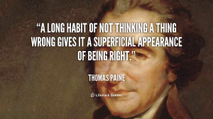 ... not thinking a thing wrong gives it a superficial appearance of being