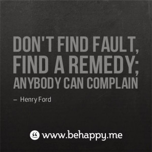 ... of the problem and don't complain. #henry #ford #solution #life #quote