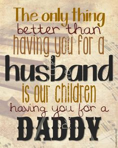 For the AMAZING Husbands who our children call DADDY! Fathers Day ...