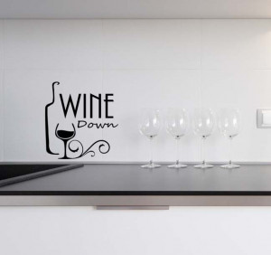 Wine down Inspired Vinyl Wall Decal