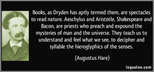 ... Has Aptly Termed Them Are Spectacles To Read Nature - Book Quote