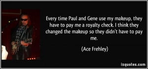 More Ace Frehley Quotes