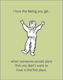 Happy when people cancel plans funny facebook quote