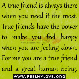 true friend is always there when you need it the most. True friends ...