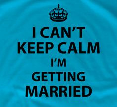 can't keep calm I'm getting married Groom gift from by lptshirt, $14 ...