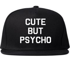 Cute But Psycho Printed Snapback Cap Womens Hat Cap Black Bold White ...