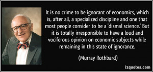 ... economic subjects while remaining in this state of ignorance. - Murray