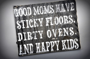 my ever messy home:)Quotes About Messy House, Quote Wall Art, Quotes ...