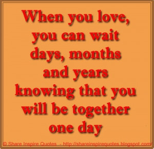 years knowing that you will be together one day | Share Inspire Quotes ...