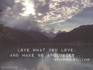 tennessee williams quote love what you love