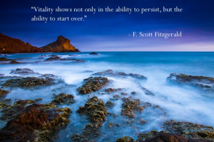 Vitality shows not only in the ability to persist, but the ability to ...