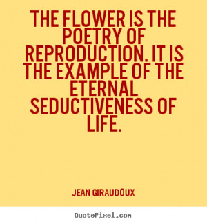 ... jean giraudoux more life quotes inspirational quotes motivational