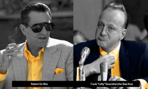 Robert De Niro & Frank “Lefty” Rosenthal – the Real-Life Ace