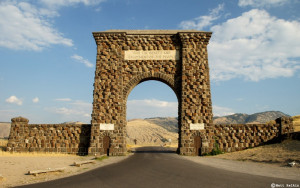 Teddy Roosevelt Arch, Yellowstone National Park ~Teddy's quote reads ...