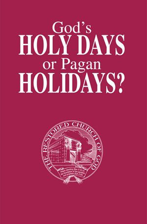 God’s Holy Days or Pagan Holidays?