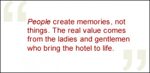 QUOTE: People create memories, not things. The real value comes from ...