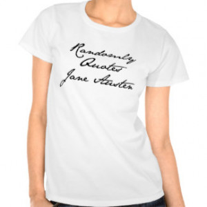 Randomly Quotes Jane Austen T-shirt