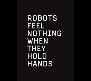 Robots Feel Nothing When...