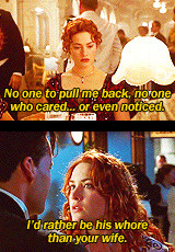 gif quote titanic x kate winslet this movie qs too much? moviegif I ...