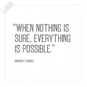 Everything is possible quote