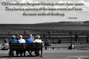Old Friends Are The Great Blessing Of One’s Later Years - Friendship ...