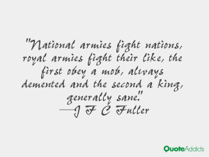 ... mob always demented and the second a king generally sane j f c fuller