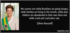 More Dilma Rousseff Quotes
