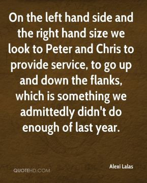 Alexi Lalas - On the left hand side and the right hand size we look to ...