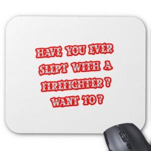 Funny Firefighter Pick-Up Line Mousepad