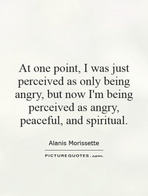 ... -being-angry-but-now-im-being-perceived-as-angry-peaceful-quote-1.jpg