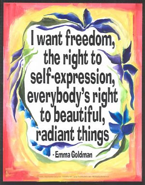 freedom, the right to self-expression, everybody's right to beautiful ...